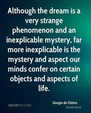 Although the dream is a very strange phenomenon and an inexplicable ...