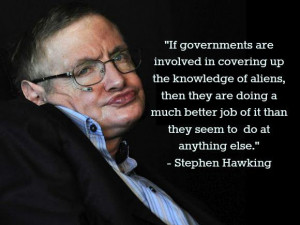 If governments are involved in covering up the knowledge of aliens ...