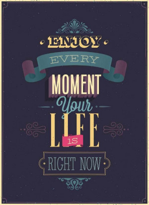 Quotes Enjoy your Life