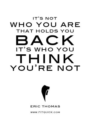 It's who you are it's who you think you are