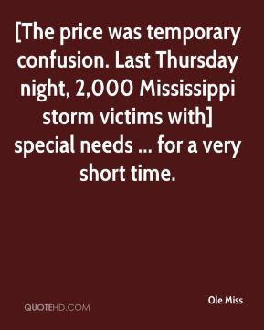 Ole Miss - [The price was temporary confusion. Last Thursday night ...