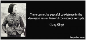 cannot be peaceful coexistence in the ideological realm. Peaceful ...