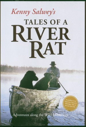 ... Salwey's Tales of a River Rat: Adventures Along The Wild Mississippi