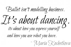 ballet #Maria Kochetkova #ballet quotes #inspirational quotes