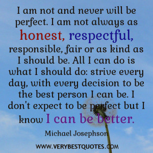 am not and never will be perfect – Quotes About Me