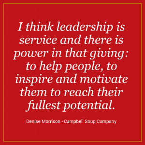 think leadership is service and there is power in that giving: to ...