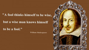 Home » Quotes » William Shakespeare - Fool Thinks Quotes Wallpaper