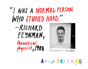 , Richard Feynman: you don’t have to be a genius to want to study ...