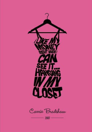 Carrie Bradshaw - Fashion Quotes.