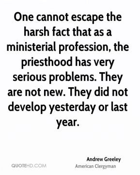 One cannot escape the harsh fact that as a ministerial profession, the ...