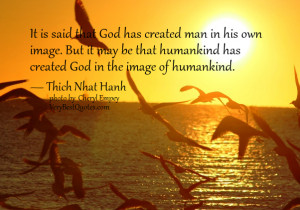 Thich Nhat Hanh Quotes, god quotes, humankind quotes