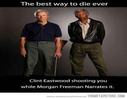 die funny picture clint eastwood morgan freeman funny ways people die
