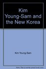 Kim Young Sam and the New Korea quot by Ron Beyma Young Sam Kim