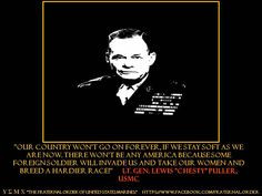 The Greatest Man that ever lived. Chesty Puller