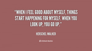 quote-Herschel-Walker-when-i-feel-good-about-myself-things-35287.png