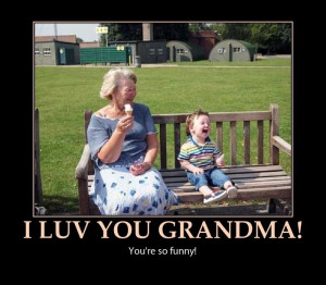 Great quotes about Grandparents at: http://www.e-forwards.com/2013/05 ...