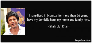 have lived in Mumbai for more than 20 years, have my domicile here ...