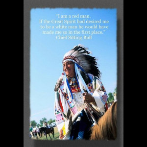 Chief Sitting Bull Quote. David Neel. Native American