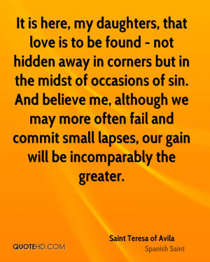 ... and commit small lapses, our gain will be incomparably the greater