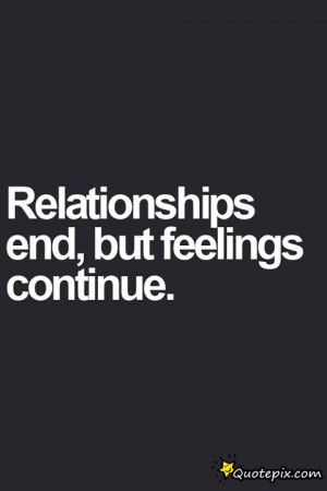 Relationship End, But Feelings Continue