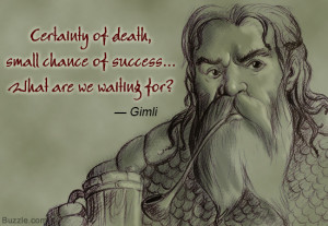 lord of the rings gimli quotes