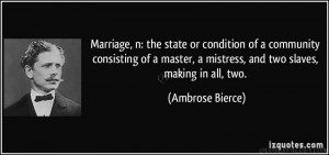 Marriage, n The state or condition of a community consisting of a ...