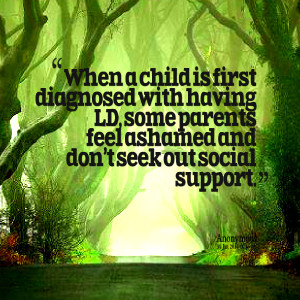 ... ld, some parents feel ashamed and don’t seek out social support