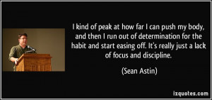 ... off. It's really just a lack of focus and discipline. - Sean Astin