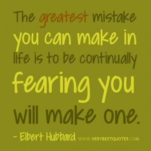 Mistake quotes the greatest mistake you can make in life