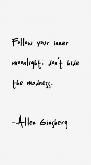 View All Allen Ginsberg Quotes
