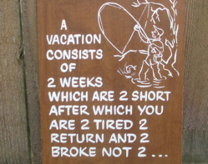 ... , Vacation, Camping Trailer, Cabin, Cottage Decor, Kitschy, Funny