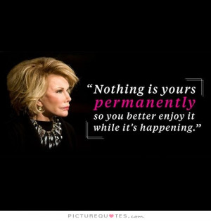 Enjoy Life Quotes Joan Rivers Quotes