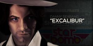 Danny Sexbang // Excalibur