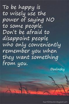 Heartfelt Quotes: To be happy is to wisely use the power of saying NO ...