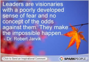Motivational Quote by Dr. Robert Jarvik