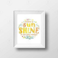 There Is Sunshine in My Soul Today LDS Wall Art by KirstieDesign ...