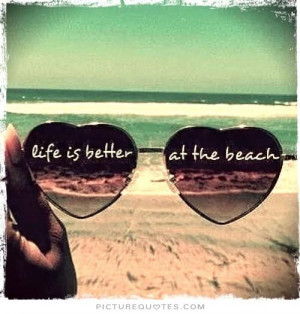 life is better at the beach quotes
