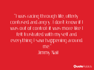 ... myself and everything I saw happening around me.” — Jimmy Nail
