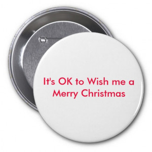 It's OK to Wish me a Merry Christmas Button