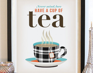 Tea Art Print. British Sayi ng. Typography Poster. Encouraging Quote ...