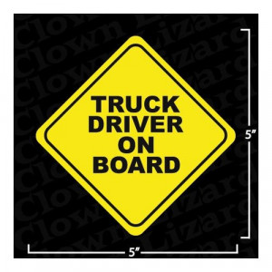 Truck Driver On Board Funny Bumper Sticker Decal