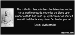 This is the first lesson to learn: be determined not to curse anything ...