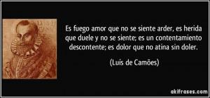 Es fuego amor que no se siente arder, es herida que duele y no se ...