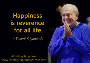 Happiness is reverence for all life.