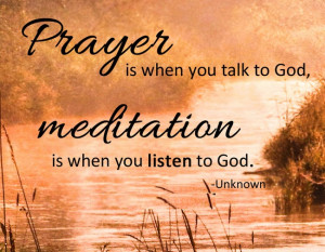 When You Talk To God, Meditation Is When You Listen To God