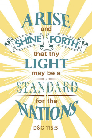 Arise and Shine Forth, 2012 LDS Young Women Scripture Theme Poster ...