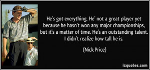 More Nick Price Quotes