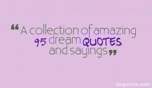 collection of amazing 95 dream quotes and sayings