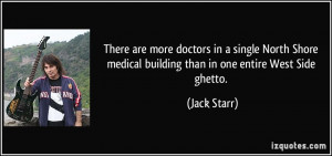 ... medical building than in one entire West Side ghetto. - Jack Starr