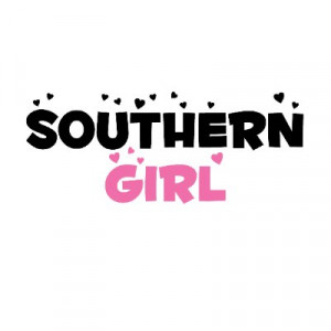 Sassy Southern Girl | quotes and sayings :)